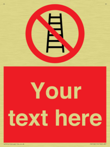 Custom No Ladders Sign